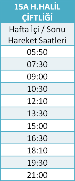 15 - H. HALİL ÇİFTLİĞİ Otobüsü Saatleri